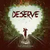 Deserve (feat. Joyner Lucas) song lyrics