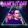 Dance It Off - Single album lyrics, reviews, download