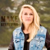 Make Believing - Single