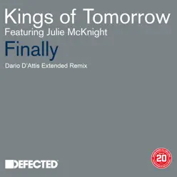 Finally (feat. Julie McKnight) [Dario D'Attis Extended Remix] - Single - Kings of Tomorrow