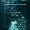 Touch My Soul - Single album lyrics, reviews, download