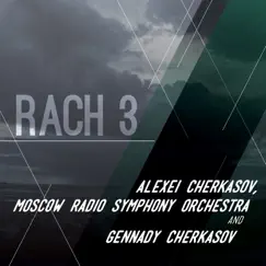 Rach 3 by Moscow Radio Symphony Orchestra, Gennady Cherkasov & Alexei Cherkasov album reviews, ratings, credits