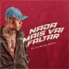 Nada mais vai faltar - Single album lyrics, reviews, download