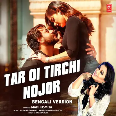 Tar Oi Tirchi Nojor Bengali Version - Single - Nusrat Fateh Ali Khan