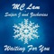Waiting for You (feat. Sniper J & Zacharias) - MC Lam lyrics