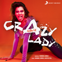 Aastha Gill - Crazy Lady - Single artwork