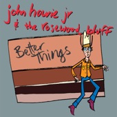 John Howie Jr. - Better Things