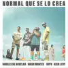 Stream & download Normal que se lo crea (feat. Keen Levy) - Single