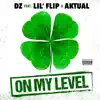 On My Level (feat. Lil' Flip & Aktual) - Single album lyrics, reviews, download