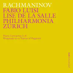 Rachmaninoff: Piano Concertos Nos. 1-4, Rhapsody on a Theme of Paganini (Live) by Philharmonia Zürich, Fabio Luisi & Lise de la Salle album reviews, ratings, credits
