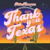 Thank You Texas - Single album lyrics, reviews, download