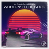 Wouldn't It Be Good artwork