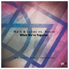 When We're Together - Single by Mark & Lukas, Houce & Fiben album reviews, ratings, credits