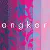 Stream & download Angkor (feat. Welshly Arms) - Single