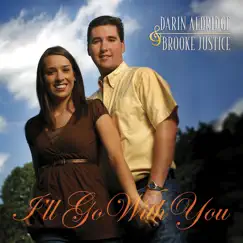 I'll Go With You by Darin Aldridge and Brooke Justice album reviews, ratings, credits