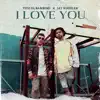 I Love You - Single album lyrics, reviews, download