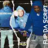 Flip Da Script - Single album lyrics, reviews, download
