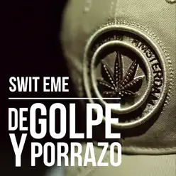 De Golpe y Porrazo - Single - Swit eMe De Golpe y Porrazo - Single - Swit eMe