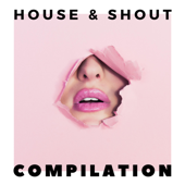 House and Shout - Various Artists