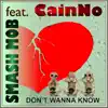 Don't Wanna Know (feat. CaiNo) - Single album lyrics, reviews, download