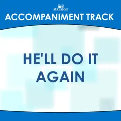 He'll Do It Again (Vocal Demonstration) [Accompaniment Track] Song Lyrics
