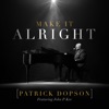 Make It Alright (feat. John P. Kee) - Single