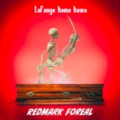 Redmark Foreal - Tuf Anye Kama Kawa