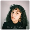 Take Me to a Place - Single