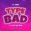 Type Bad (feat. Mod Da God) - Single album lyrics, reviews, download