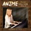 Anime: Piano Emotions, Vol. 3