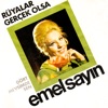 Emel Sayın - Rüyalar Gerçek Olsa
