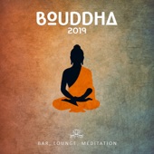 Bouddha 2019: Bar, lounge, méditation, Relaxation profonde, Top musique bouddhiste artwork