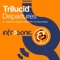 Departures (Mike EFEX Tech Remix) - Trilucid lyrics