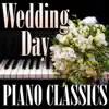 Wedding Day Piano Classics album lyrics, reviews, download
