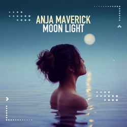 Anja Maverick - Moon Light (Gamechanger Mix)
