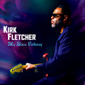 My Blues Pathway - Kirk Fletcher