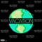 Vacation (feat. Blessy) - Addy lyrics