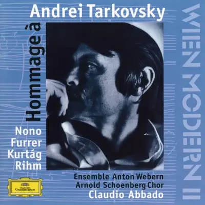 Hommage à Andrei Tarkovsky - Claudio Abbado Hommage à Andrei Tarkovsky - Claudio Abbado