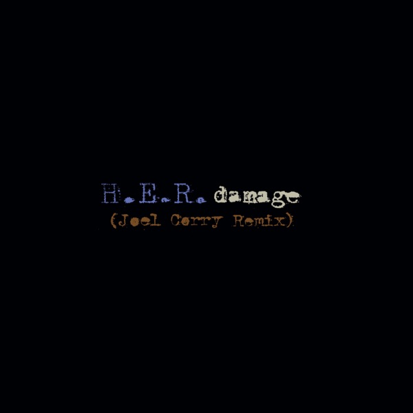 Damage (Joel Corry Remix) - Single - H.E.R. & Joel Corry