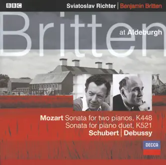 Britten at Aldeburgh: Mozart, Schubert & Debussy by Benjamin Britten & Sviatoslav Richter album reviews, ratings, credits