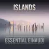 Islands - Essential Einaudi album lyrics, reviews, download