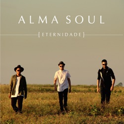 Alma Soul - Sei Que Vencerei