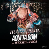 Aqui Tá Bom (feat. Wezsdy & Eros) artwork