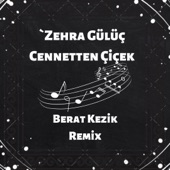 Cennetten Çiçek (Berat Kezik Remix) artwork