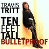 Stream & download Ten Feet Tall and Bulletproof