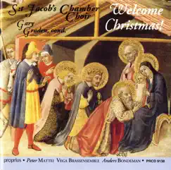 Welcome Christmas! by Gary Graden, St. Jacob's Chamber Choir, Vega Brass Ensemble, Peter Mattei & Anders Bondeman album reviews, ratings, credits