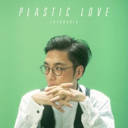 Plastic Love