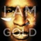 I Am Gold - Alex Boyé lyrics
