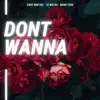 Don't Wanna - Single album lyrics, reviews, download