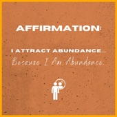 I Attract Abundance. - Single